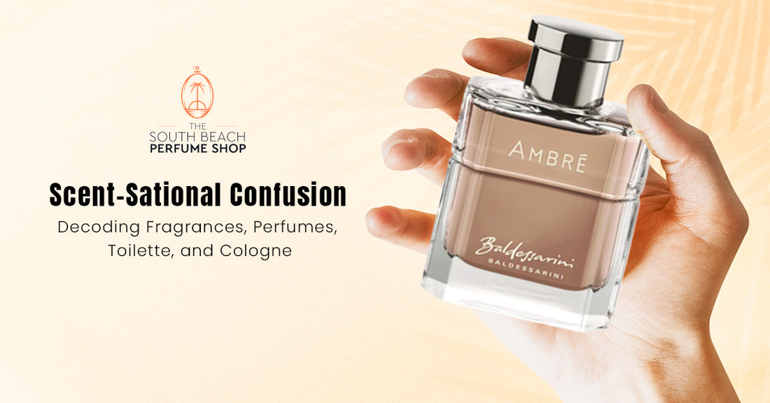 Scent-sational Confusion: Decoding Fragrances, Perfumes, Toilette, and Cologne